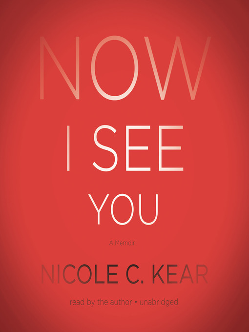 Title details for Now I See You by Nicole C. Kear - Available